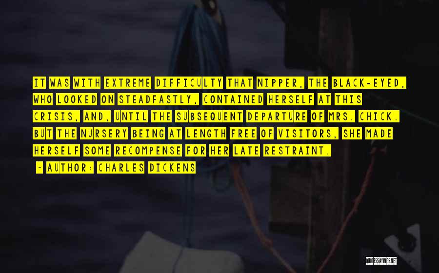 Charles Dickens Quotes: It Was With Extreme Difficulty That Nipper, The Black-eyed, Who Looked On Steadfastly, Contained Herself At This Crisis, And, Until