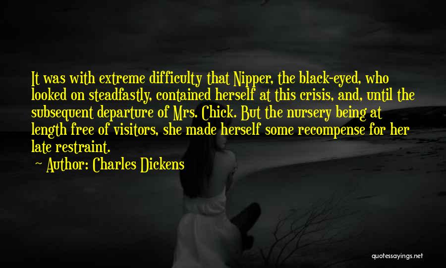 Charles Dickens Quotes: It Was With Extreme Difficulty That Nipper, The Black-eyed, Who Looked On Steadfastly, Contained Herself At This Crisis, And, Until