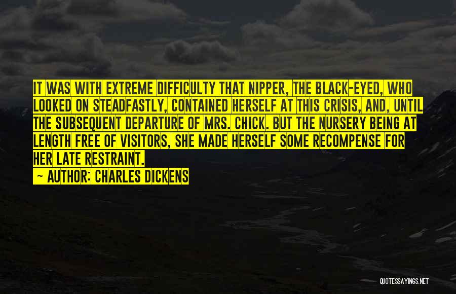 Charles Dickens Quotes: It Was With Extreme Difficulty That Nipper, The Black-eyed, Who Looked On Steadfastly, Contained Herself At This Crisis, And, Until