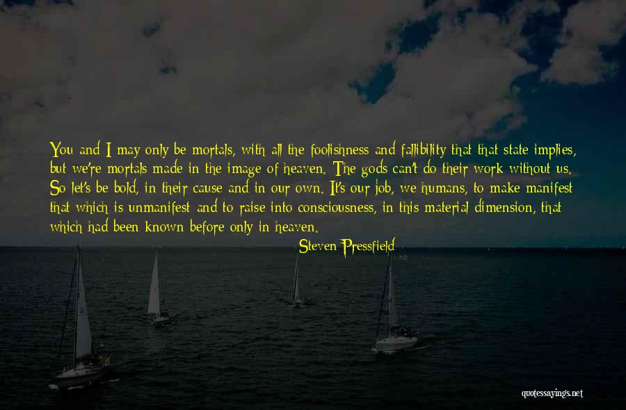 16915 Quotes By Steven Pressfield