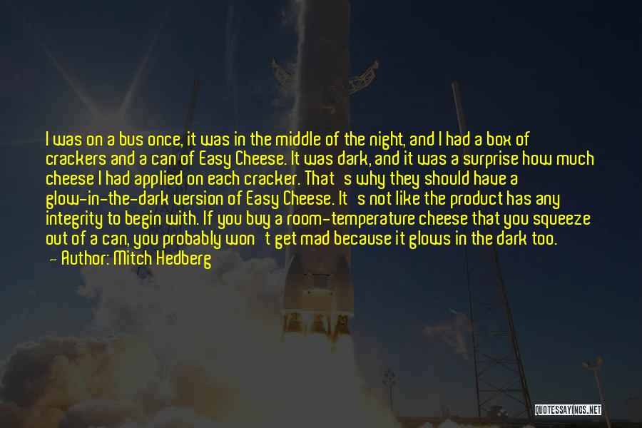 Mitch Hedberg Quotes: I Was On A Bus Once, It Was In The Middle Of The Night, And I Had A Box Of