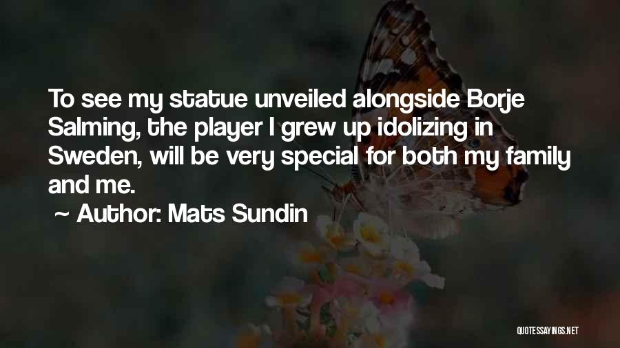Mats Sundin Quotes: To See My Statue Unveiled Alongside Borje Salming, The Player I Grew Up Idolizing In Sweden, Will Be Very Special