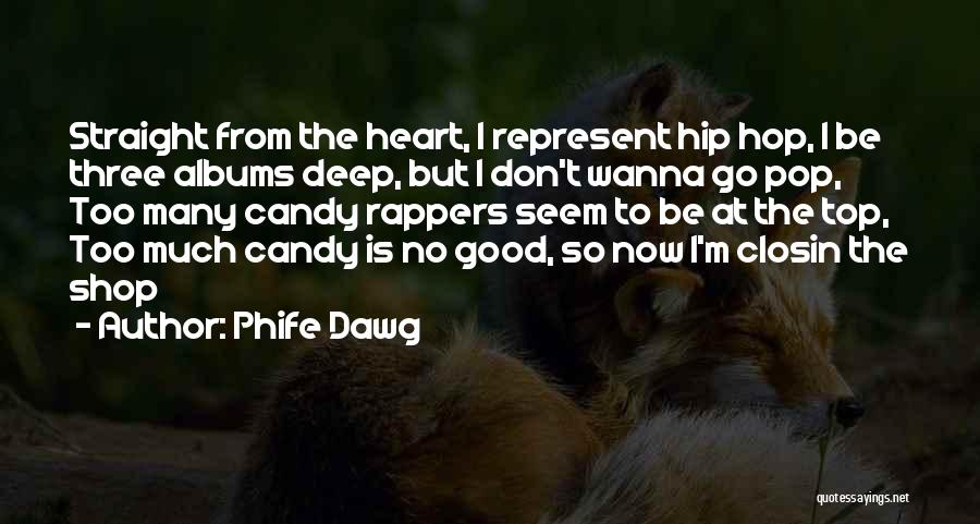 Phife Dawg Quotes: Straight From The Heart, I Represent Hip Hop, I Be Three Albums Deep, But I Don't Wanna Go Pop, Too