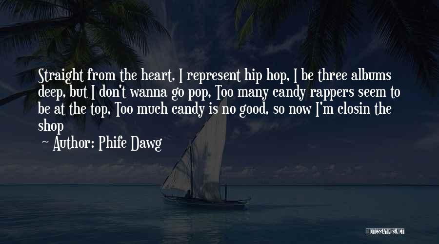 Phife Dawg Quotes: Straight From The Heart, I Represent Hip Hop, I Be Three Albums Deep, But I Don't Wanna Go Pop, Too