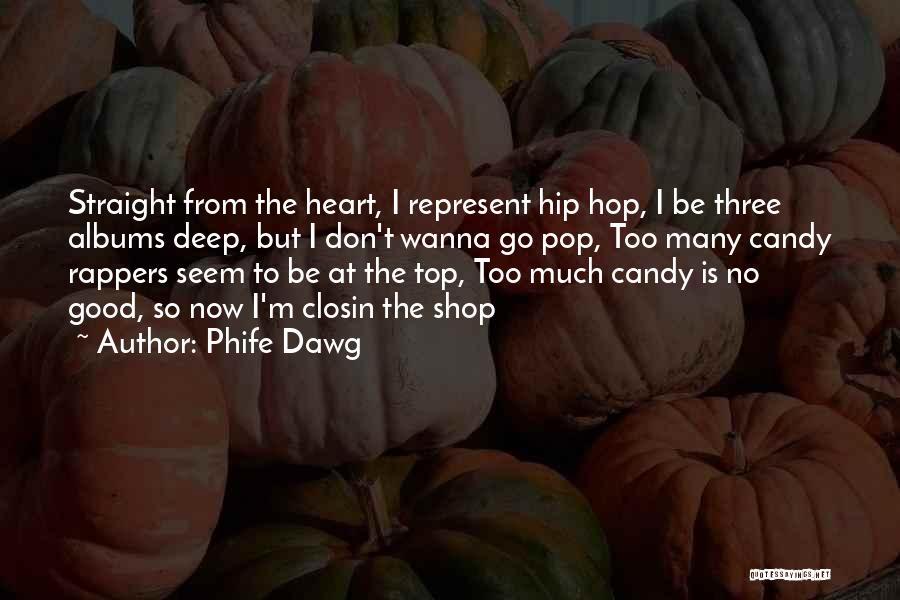 Phife Dawg Quotes: Straight From The Heart, I Represent Hip Hop, I Be Three Albums Deep, But I Don't Wanna Go Pop, Too