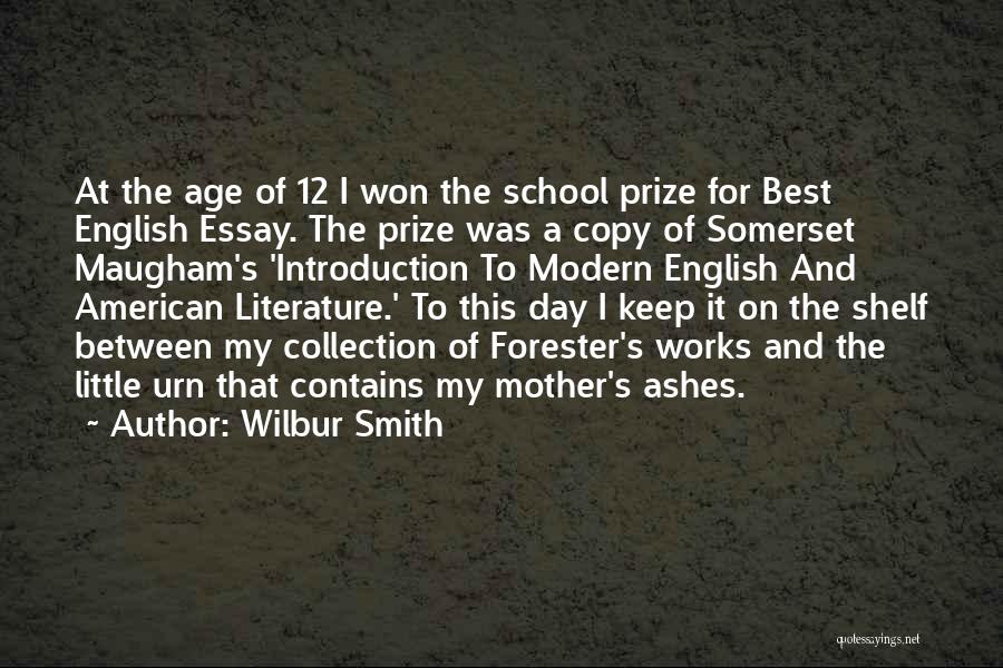 Wilbur Smith Quotes: At The Age Of 12 I Won The School Prize For Best English Essay. The Prize Was A Copy Of