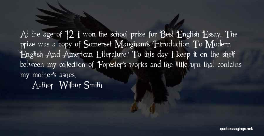 Wilbur Smith Quotes: At The Age Of 12 I Won The School Prize For Best English Essay. The Prize Was A Copy Of