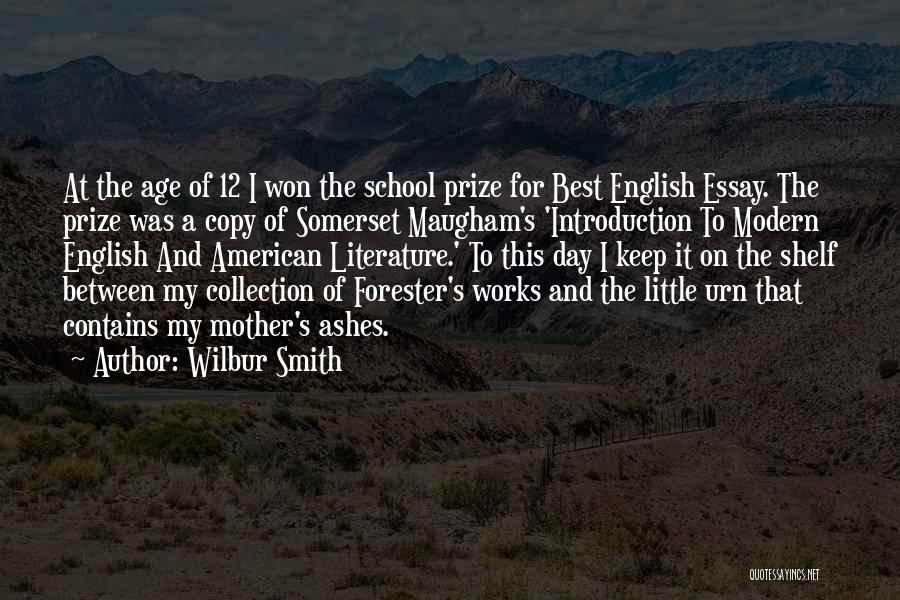 Wilbur Smith Quotes: At The Age Of 12 I Won The School Prize For Best English Essay. The Prize Was A Copy Of
