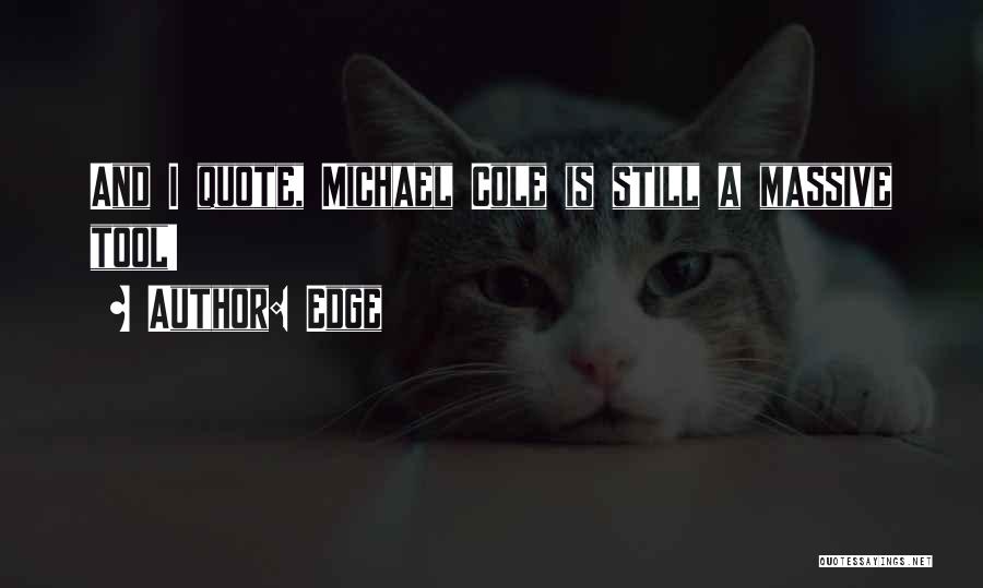 Edge Quotes: And I Quote, Michael Cole Is Still A Massive Tool!