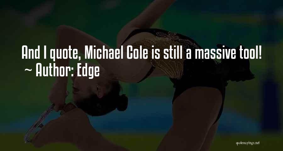 Edge Quotes: And I Quote, Michael Cole Is Still A Massive Tool!