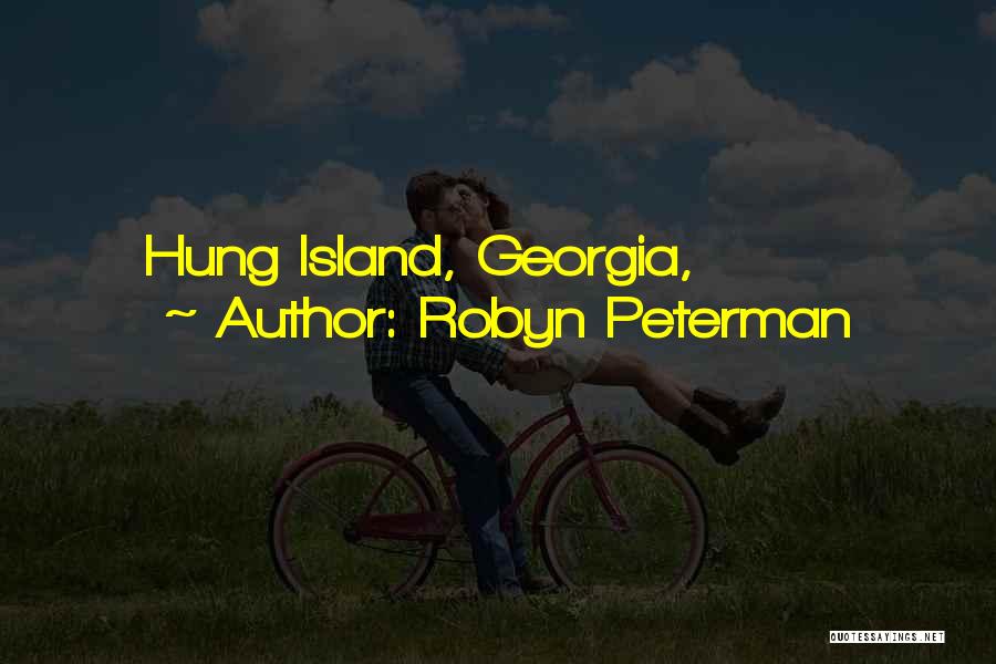 Robyn Peterman Quotes: Hung Island, Georgia,