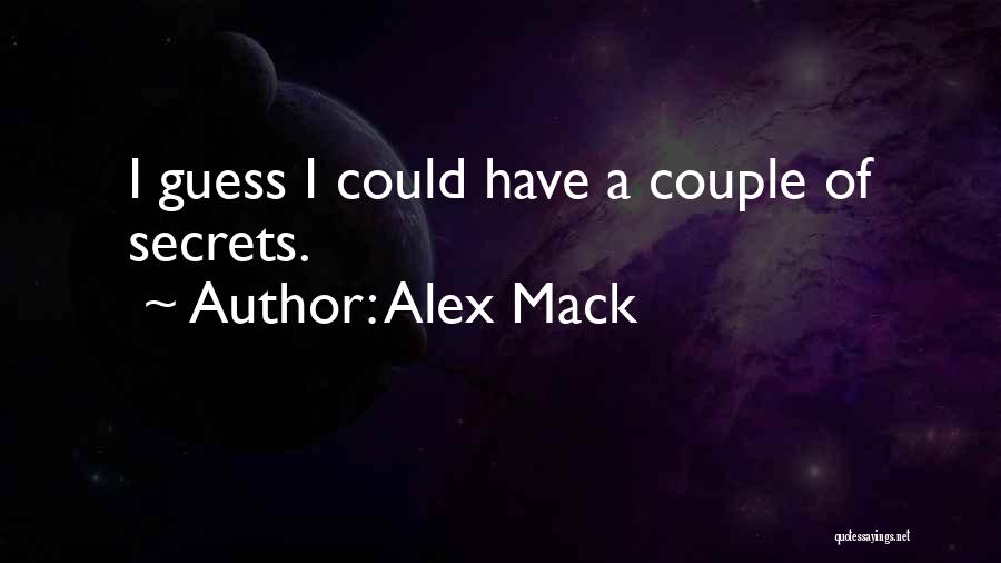 Alex Mack Quotes: I Guess I Could Have A Couple Of Secrets.