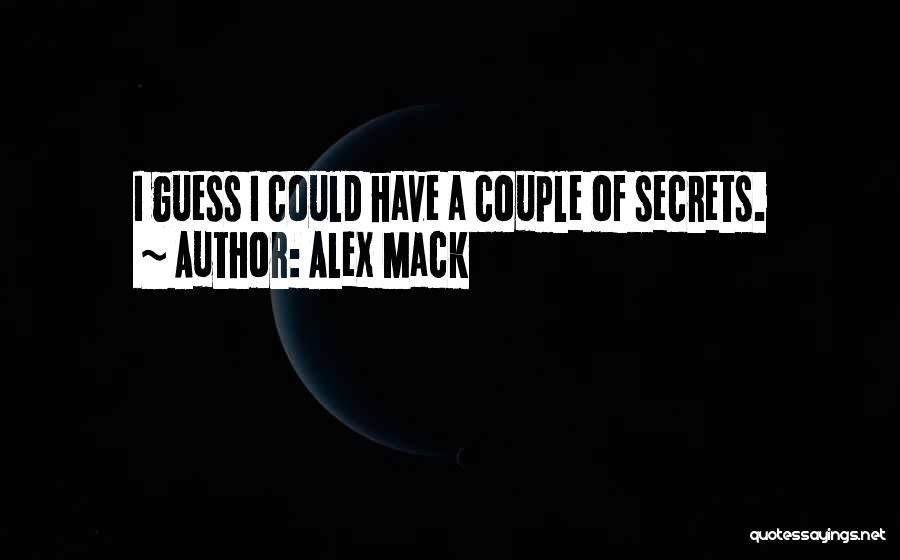 Alex Mack Quotes: I Guess I Could Have A Couple Of Secrets.