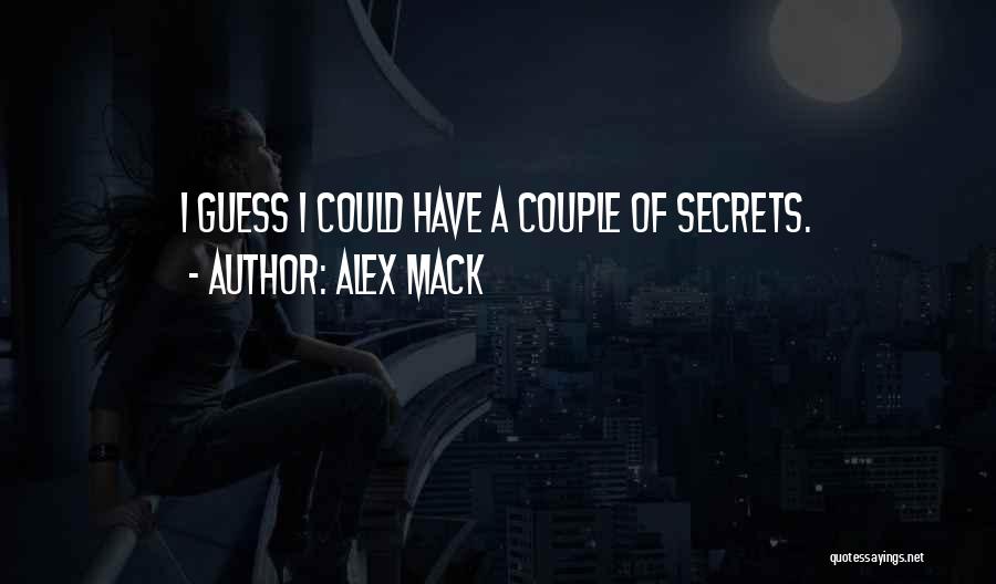 Alex Mack Quotes: I Guess I Could Have A Couple Of Secrets.