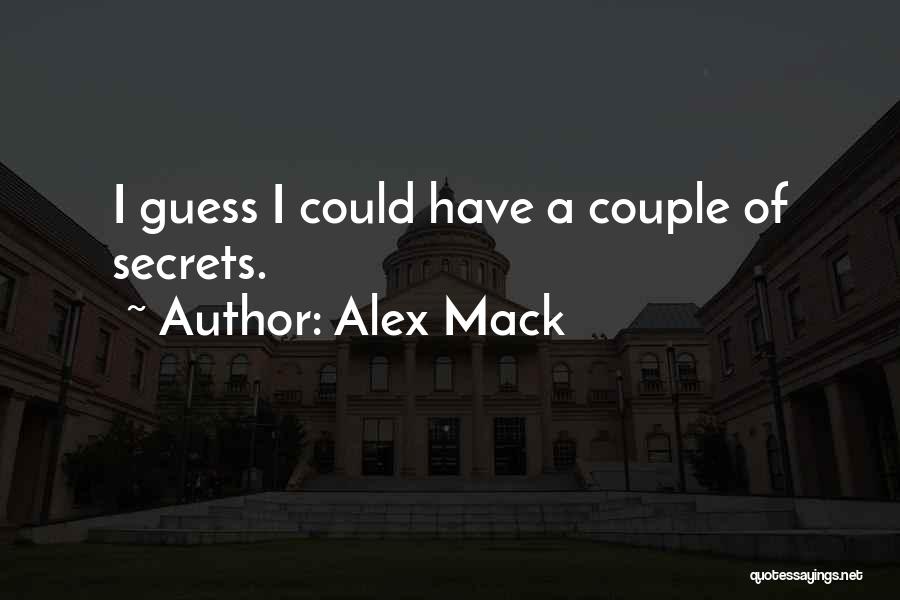 Alex Mack Quotes: I Guess I Could Have A Couple Of Secrets.