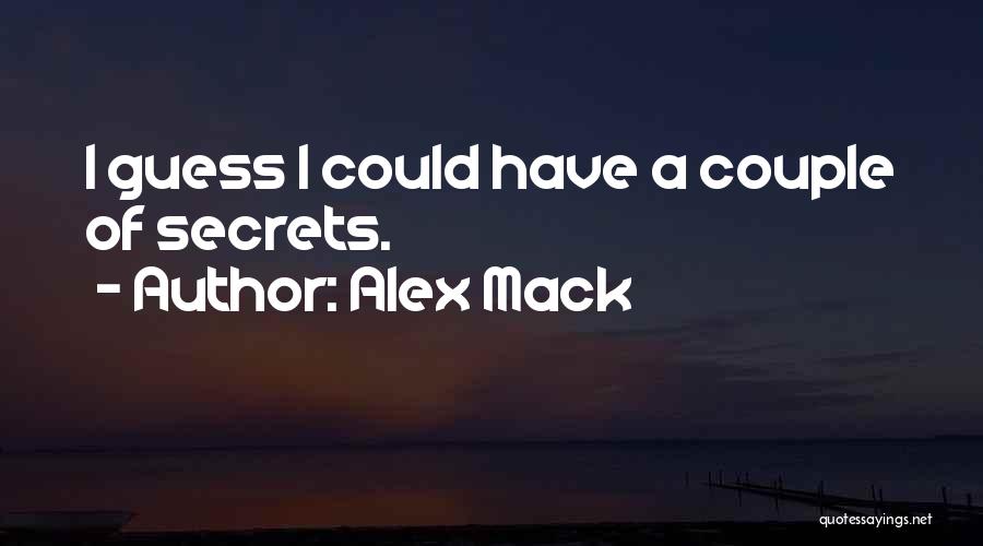 Alex Mack Quotes: I Guess I Could Have A Couple Of Secrets.