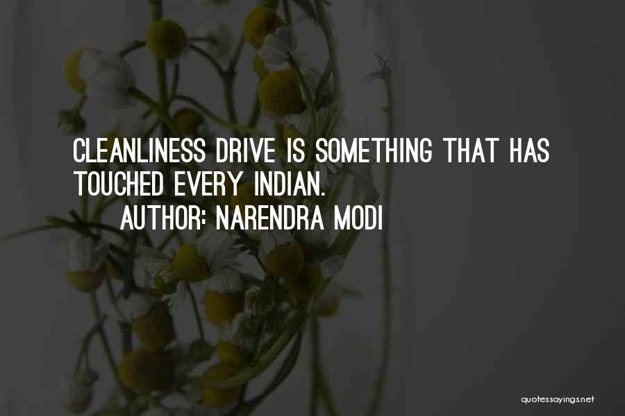 Narendra Modi Quotes: Cleanliness Drive Is Something That Has Touched Every Indian.