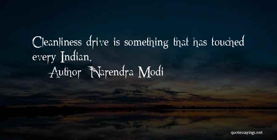 Narendra Modi Quotes: Cleanliness Drive Is Something That Has Touched Every Indian.