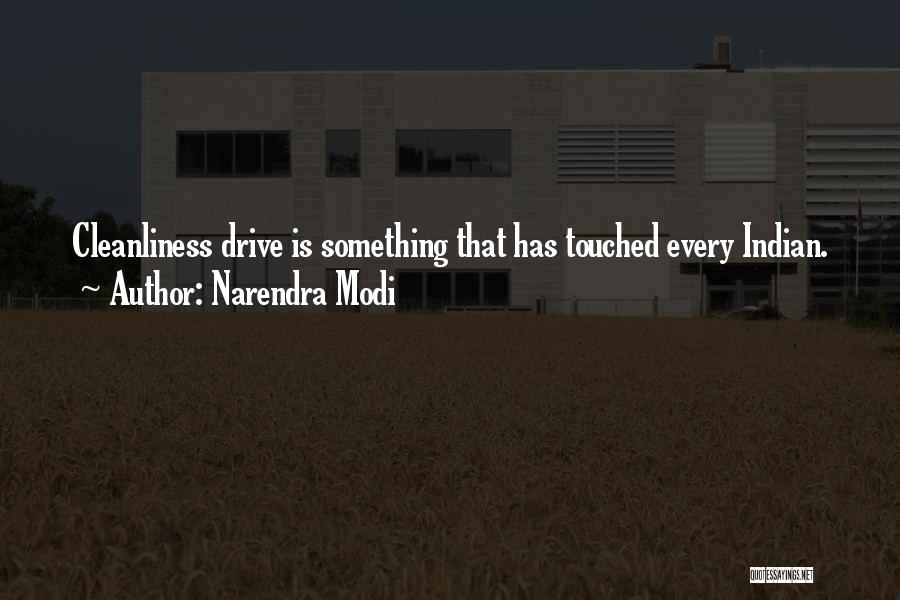 Narendra Modi Quotes: Cleanliness Drive Is Something That Has Touched Every Indian.