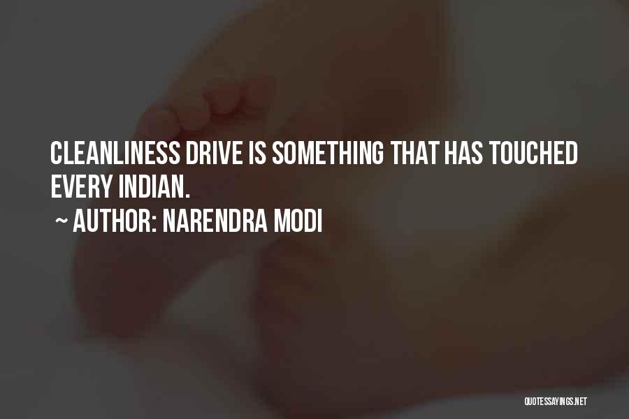 Narendra Modi Quotes: Cleanliness Drive Is Something That Has Touched Every Indian.