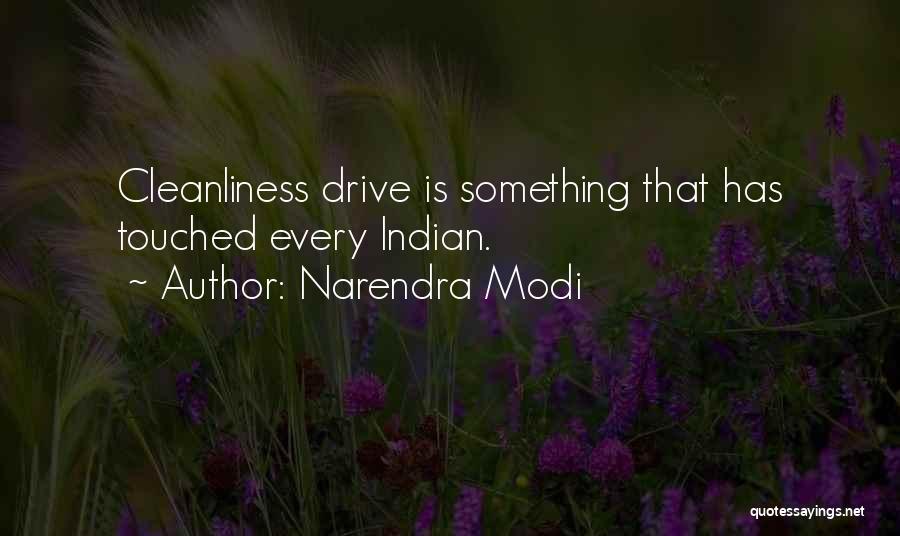 Narendra Modi Quotes: Cleanliness Drive Is Something That Has Touched Every Indian.