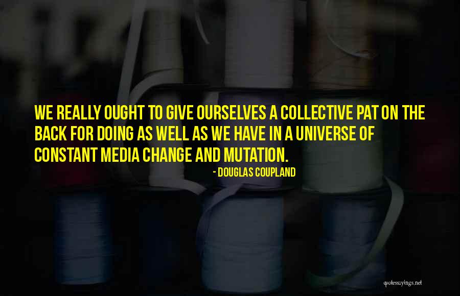 16soft B 0 Quotes By Douglas Coupland 16soft B 0 Quotes By Douglas Coupland