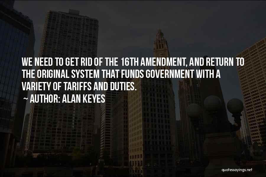 16th Amendment Quotes By Alan Keyes