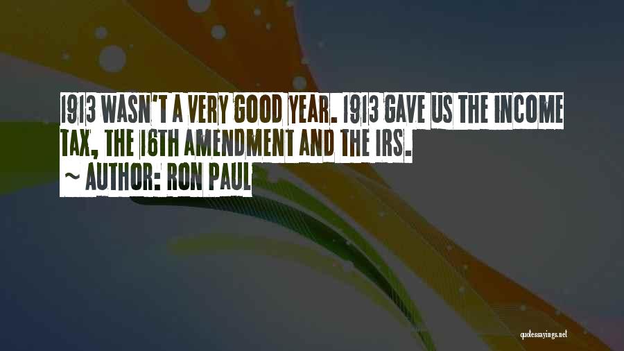 16th Amendment Quotes By Ron Paul
