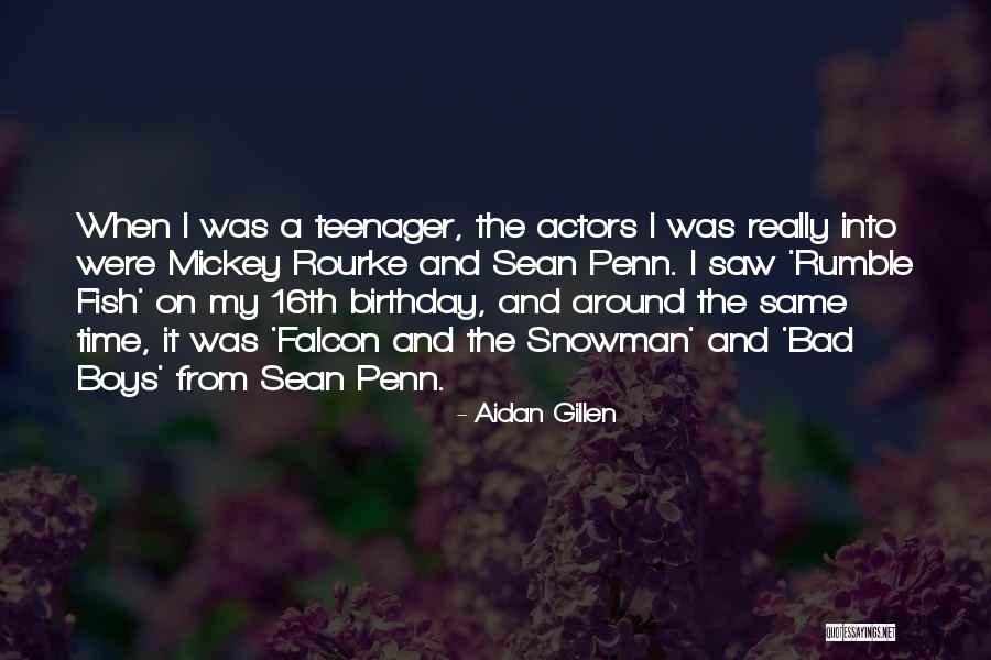 16th Quotes By Aidan Gillen 16th Quotes By Aidan Gillen