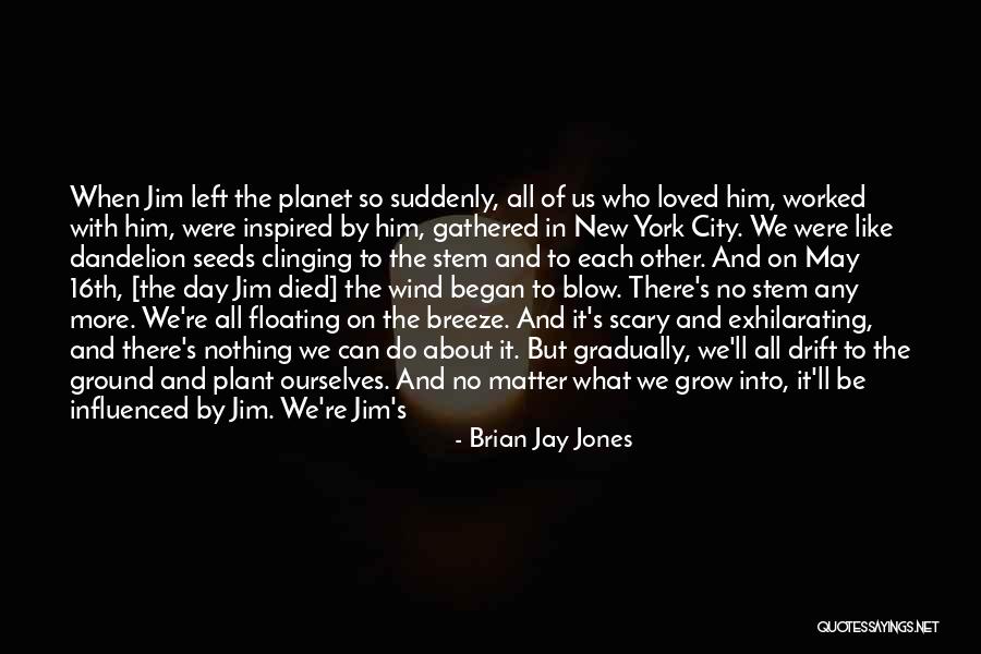 16th Quotes By Brian Jay Jones 16th Quotes By Brian Jay Jones
