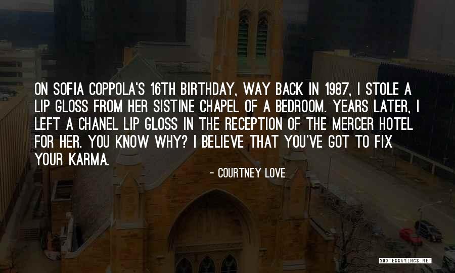16th Quotes By Courtney Love 16th Quotes By Courtney Love