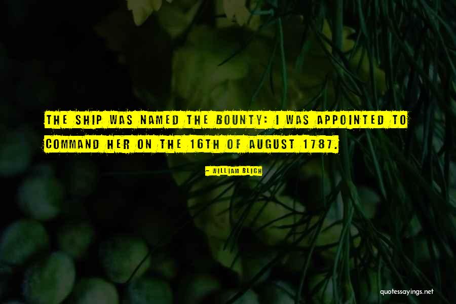 16th Quotes By William Bligh 16th Quotes By William Bligh