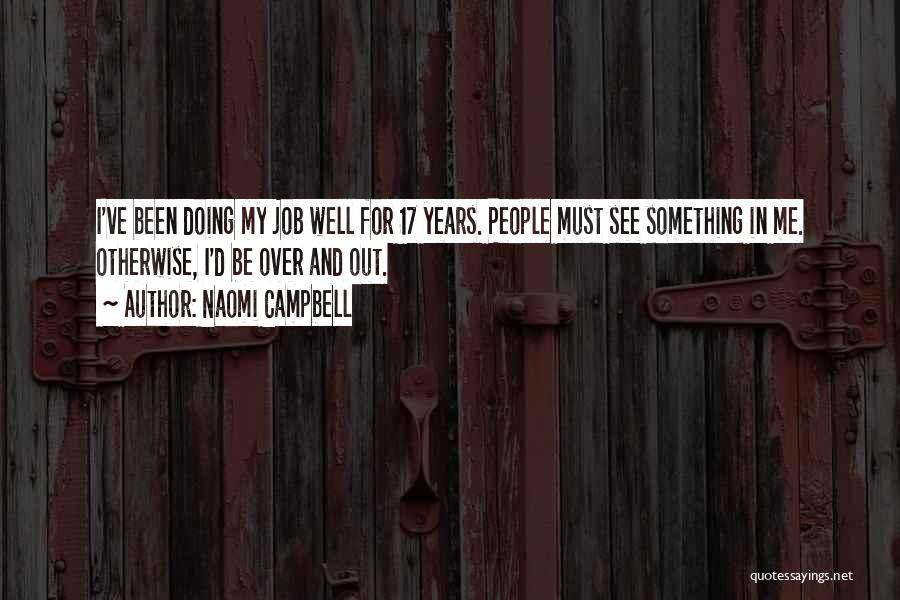 17 And Gone Quotes By Naomi Campbell 17 And Gone Quotes By Naomi Campbell