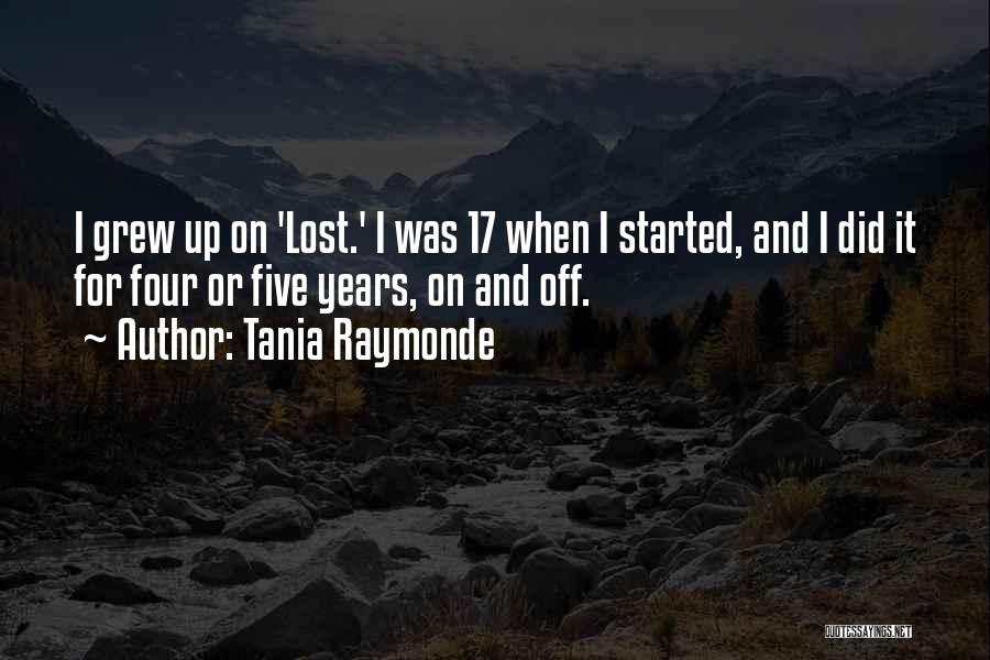 17 And Gone Quotes By Tania Raymonde