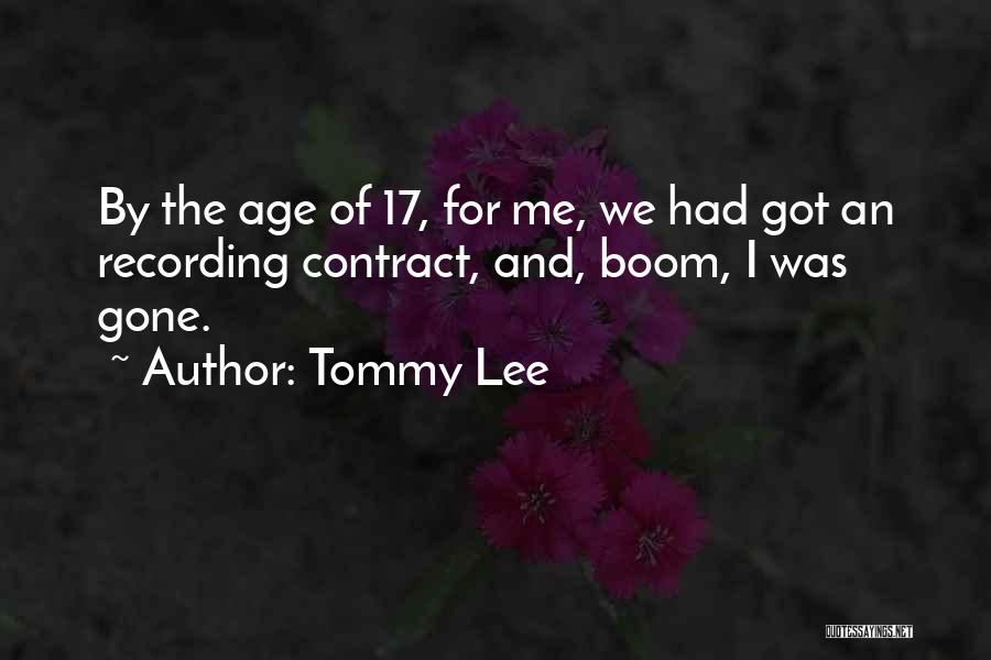 17 And Gone Quotes By Tommy Lee