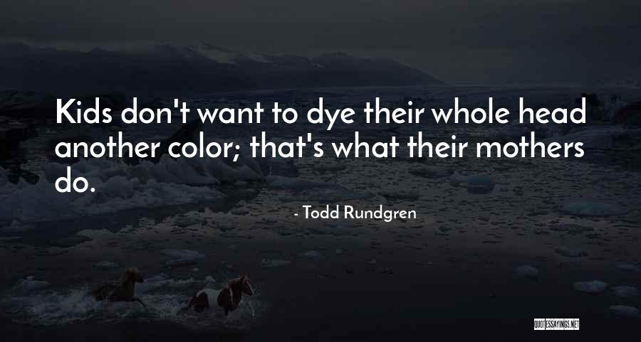 17 Karmapa Quotes By Todd Rundgren 17 Karmapa Quotes By Todd Rundgren