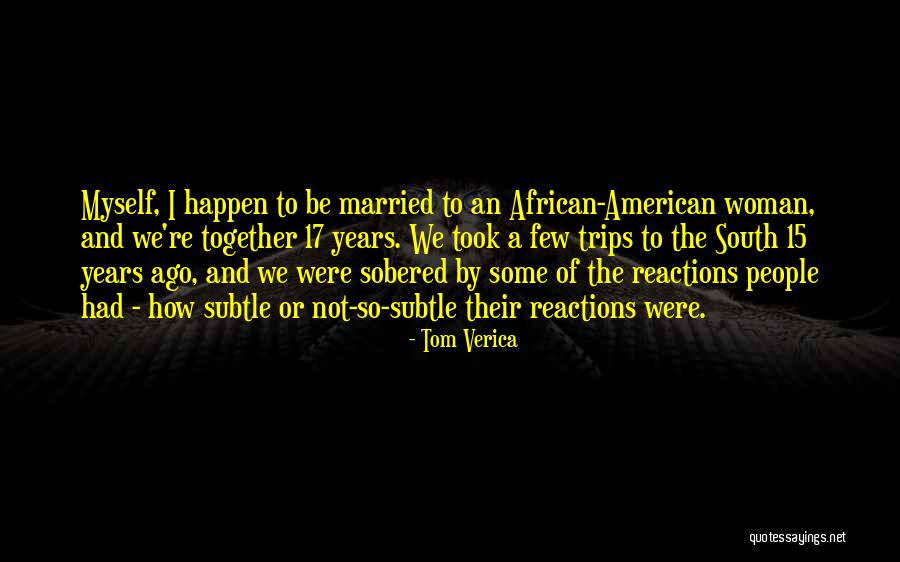 17 South Quotes By Tom Verica 17 South Quotes By Tom Verica