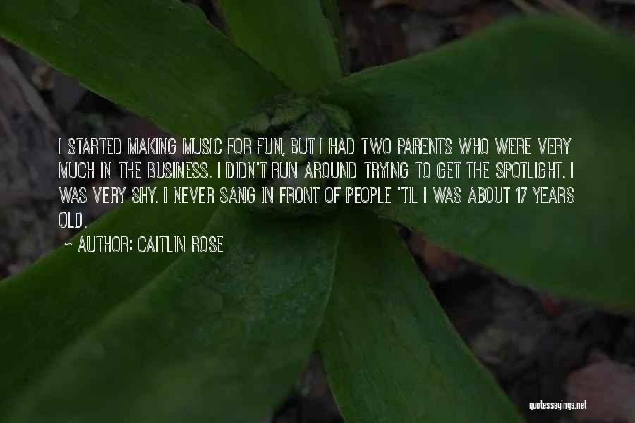 17 Years Old Quotes By Caitlin Rose