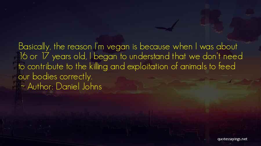 17 Years Old Quotes By Daniel Johns