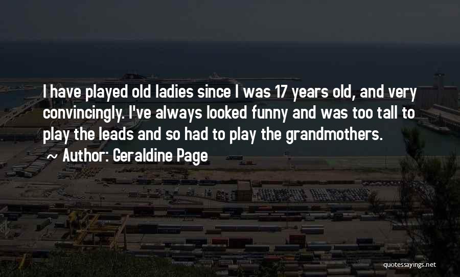 17 Years Old Quotes By Geraldine Page