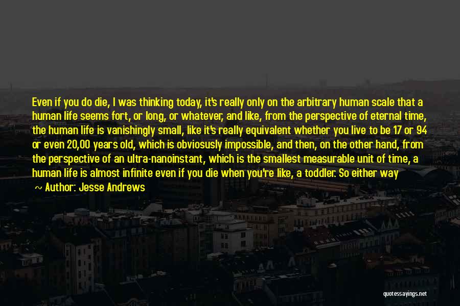 17 Years Old Quotes By Jesse Andrews