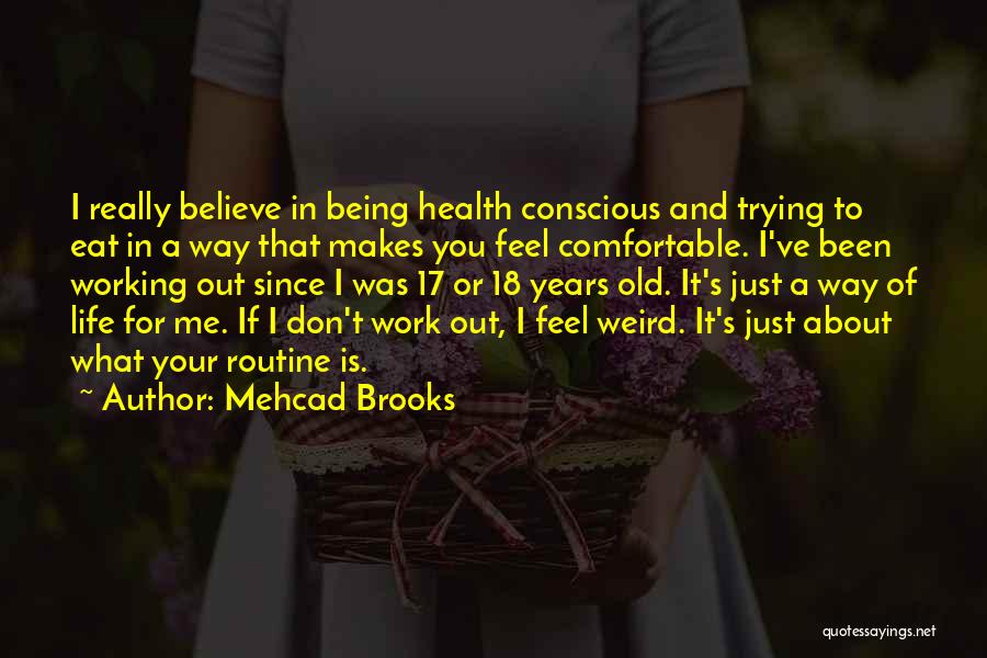 17 Years Old Quotes By Mehcad Brooks