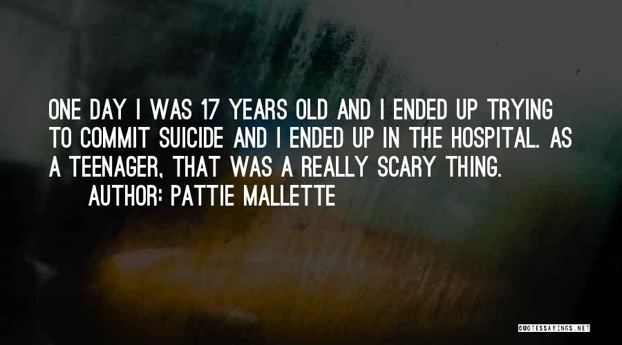 17 Years Old Quotes By Pattie Mallette