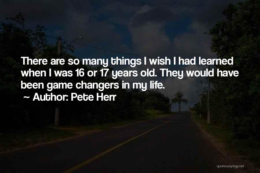 17 Years Old Quotes By Pete Herr