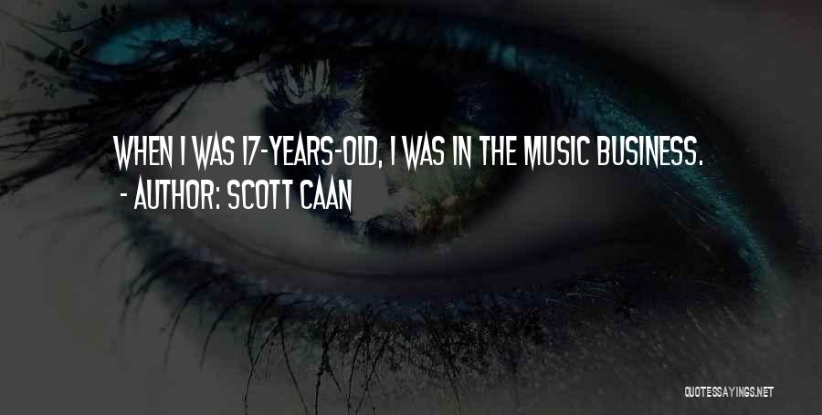 17 Years Old Quotes By Scott Caan