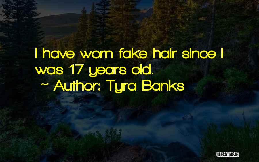 17 Years Old Quotes By Tyra Banks