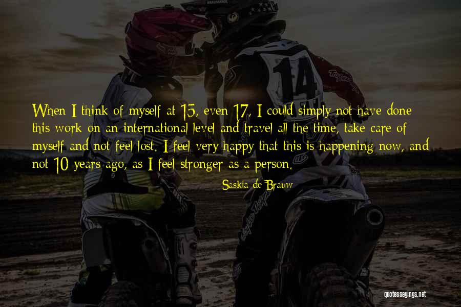 17 Years Quotes By Saskia De Brauw 17 Years Quotes By Saskia De Brauw