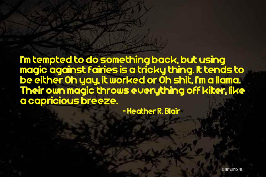 1701 Central Apartments Quotes By Heather R. Blair 1701 Central Apartments Quotes By Heather R. Blair