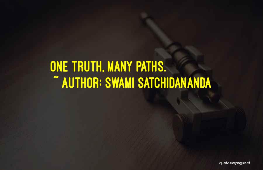 Swami Satchidananda Quotes: One Truth, Many Paths.