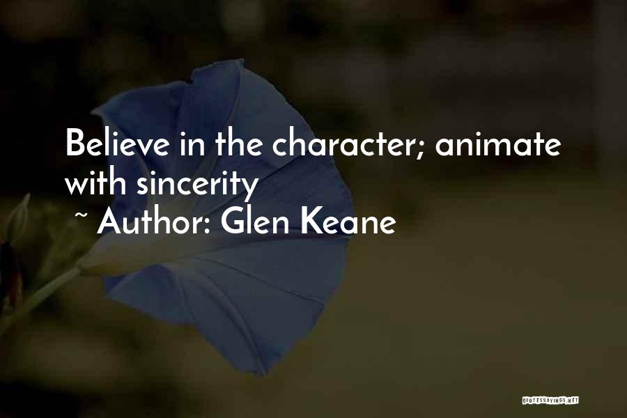 Glen Keane Quotes: Believe In The Character; Animate With Sincerity